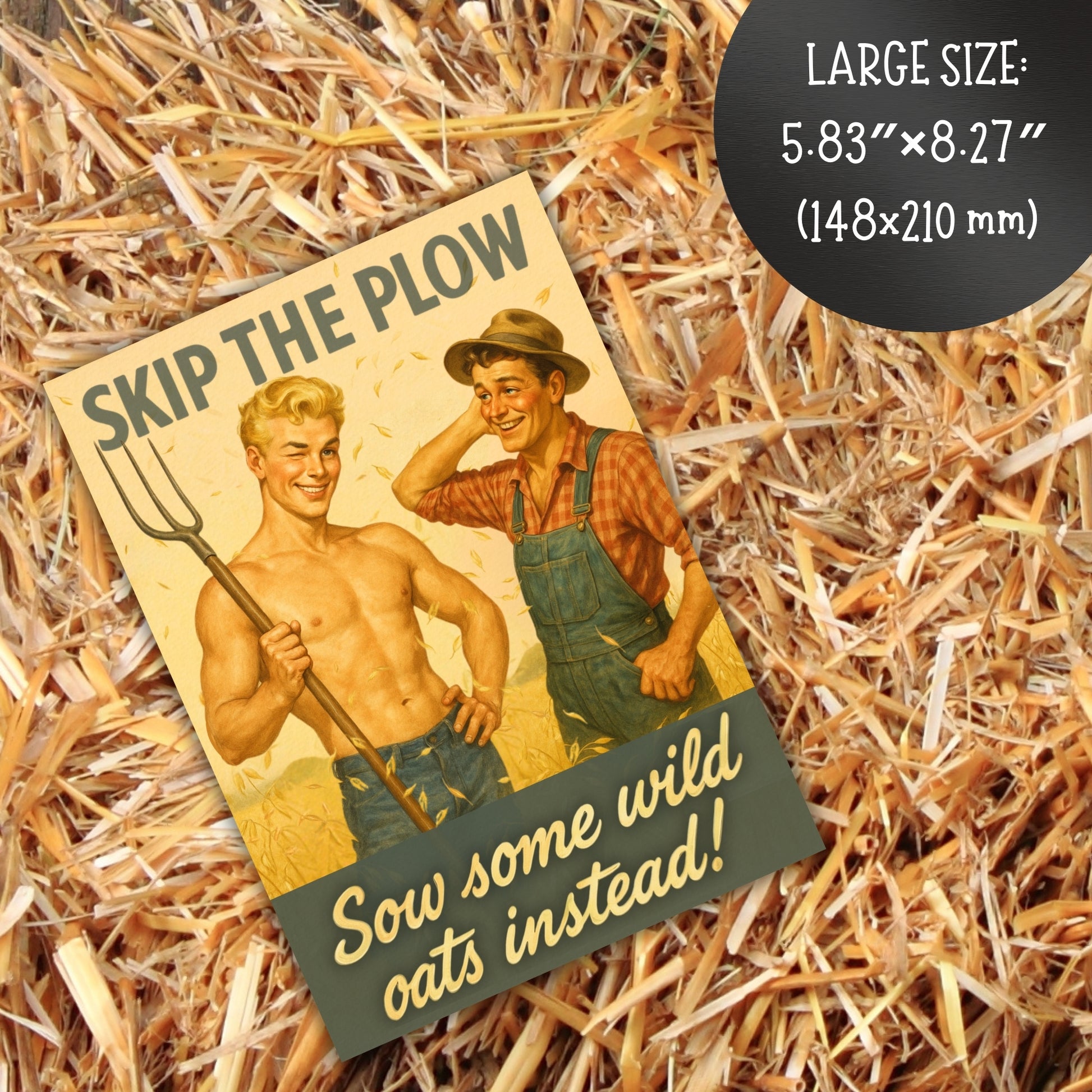 Vintage-style card with two men and text 'Skip the Plow, sow some wild oats instead!' on a straw background.