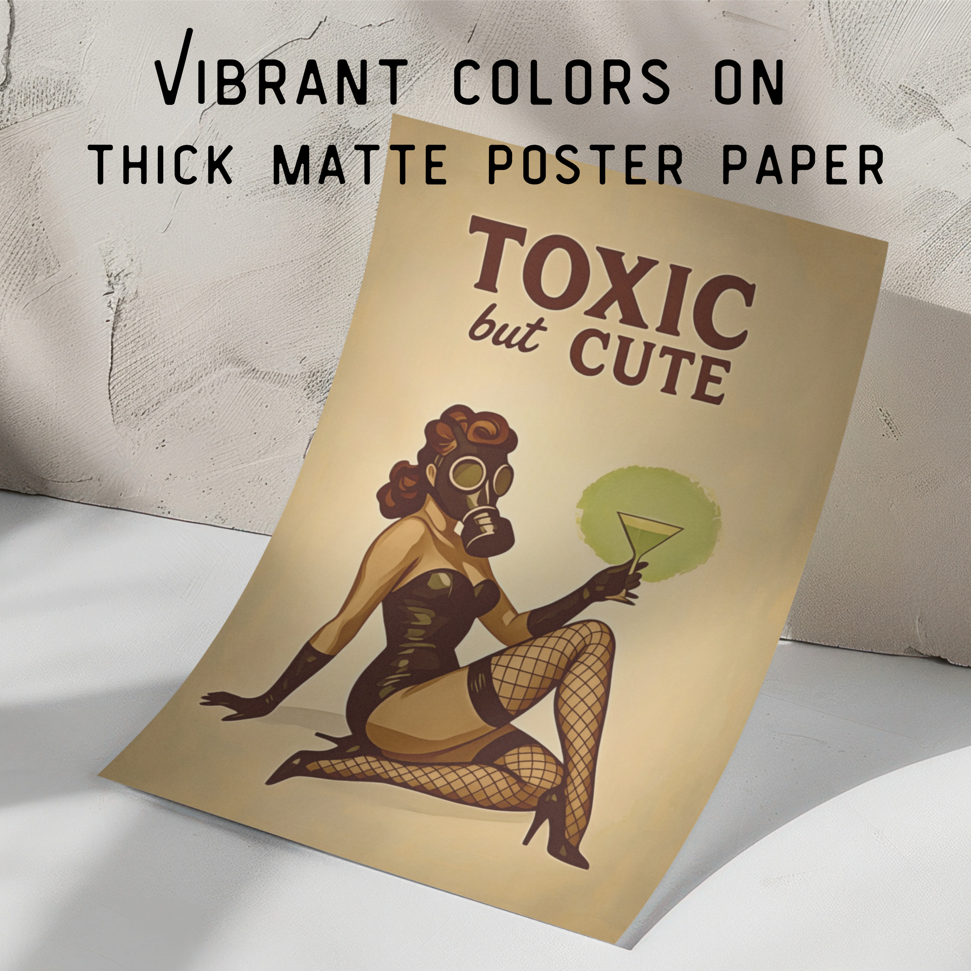 Poster with a woman in a gas mask and text 'Toxic but Cute' on thick matte paper.
