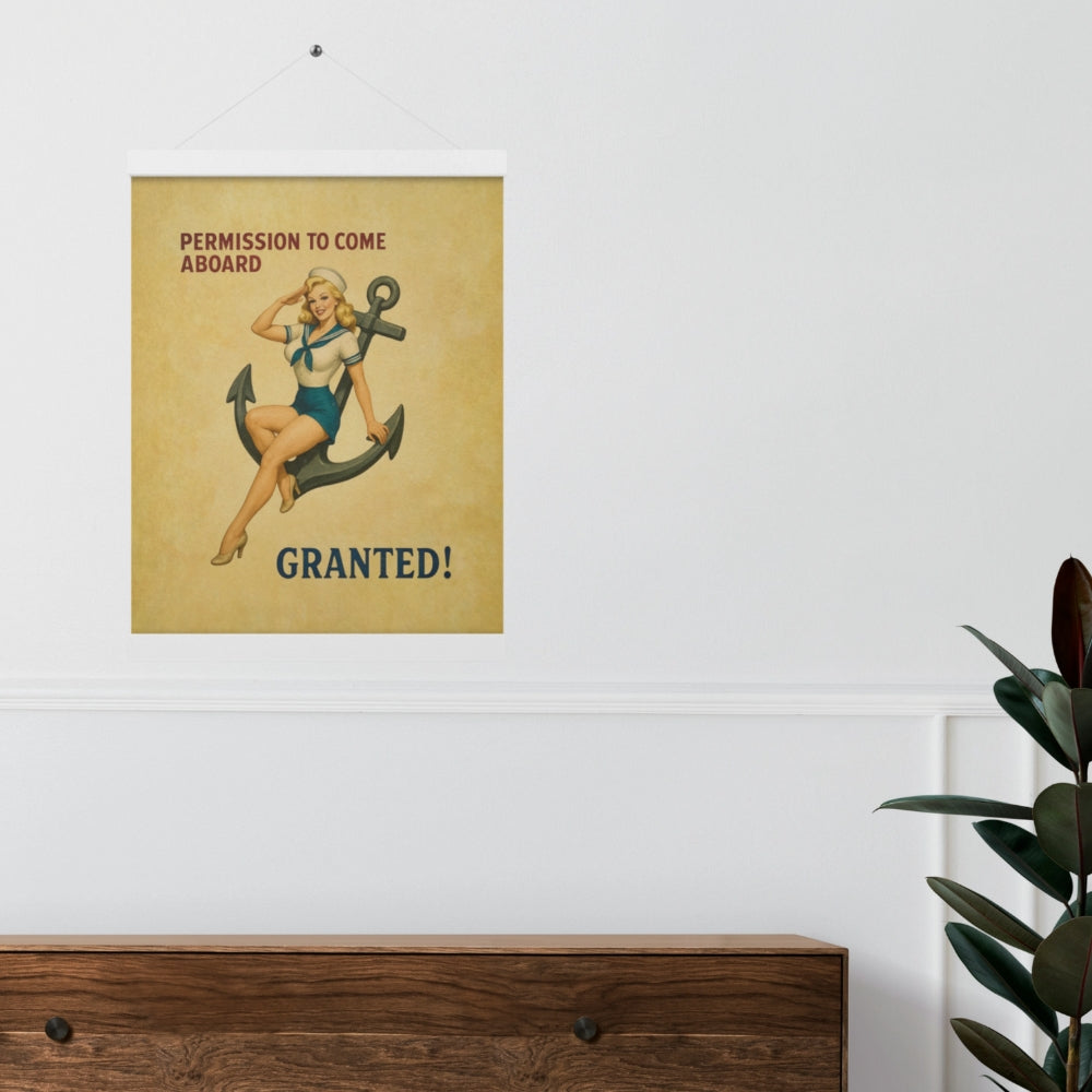 Permission to Come Aboard - Nautical Pin-Up Poster with Magnetic Wood Hanger